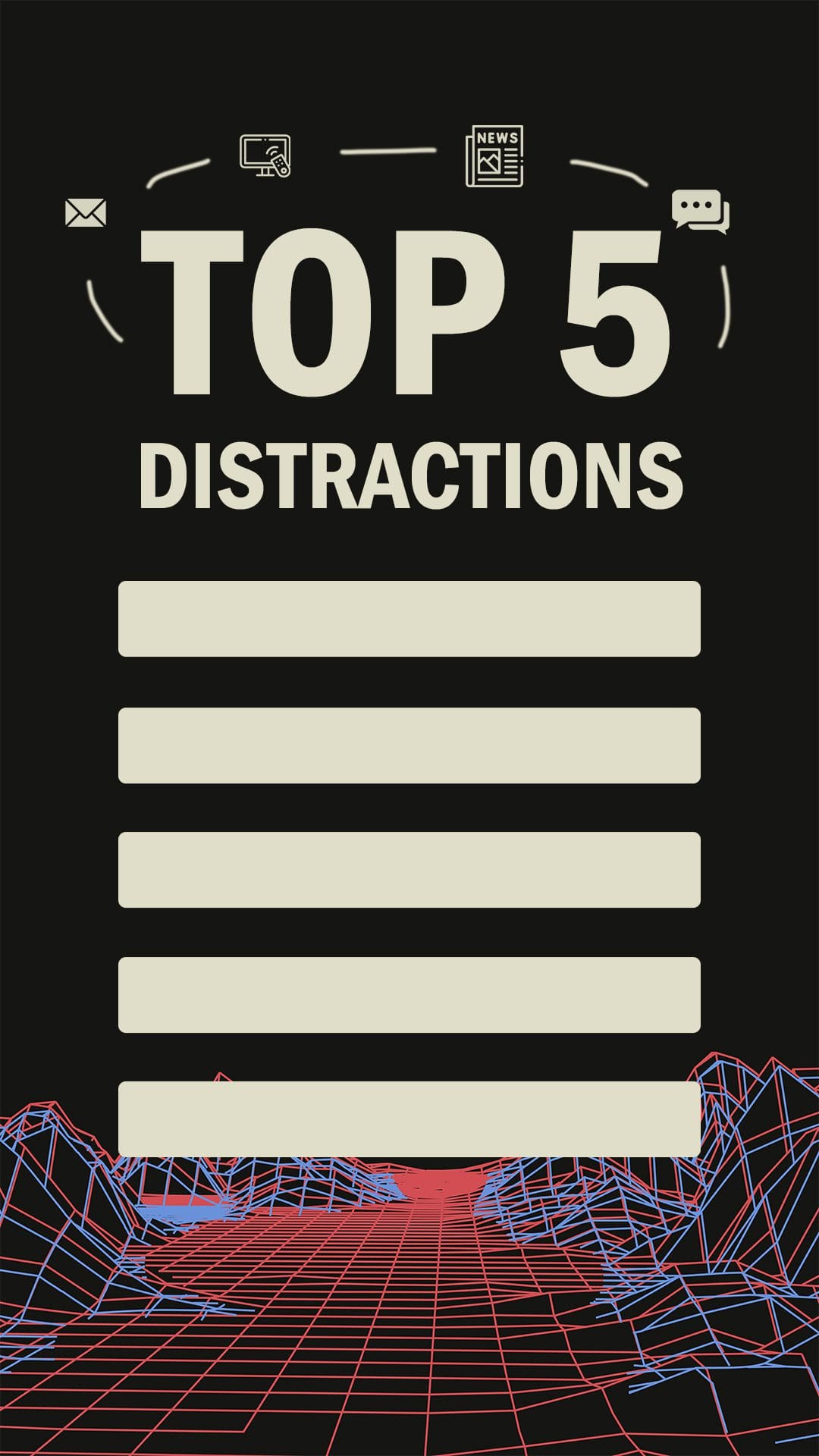 Top 5 Distractions