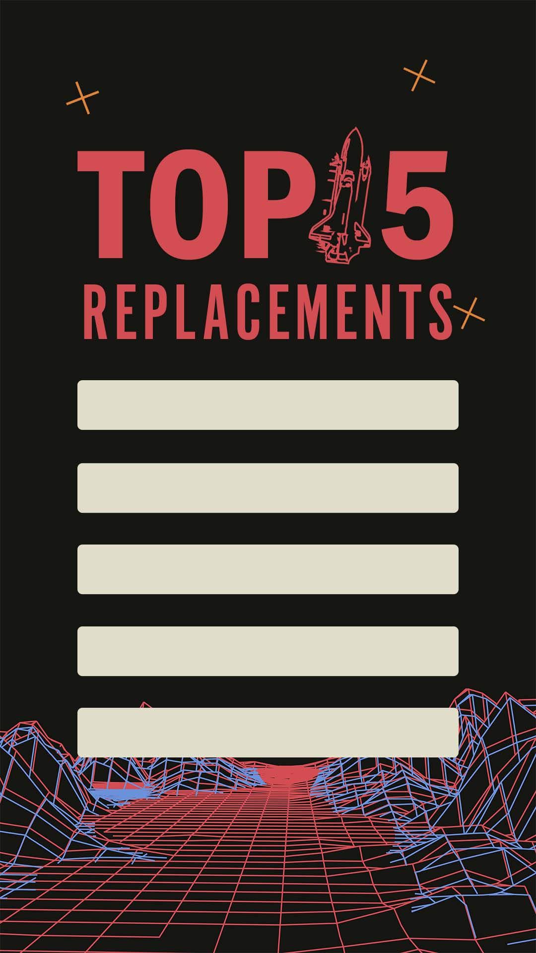 Top 5 Replacements